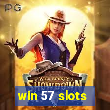 win 57 slots